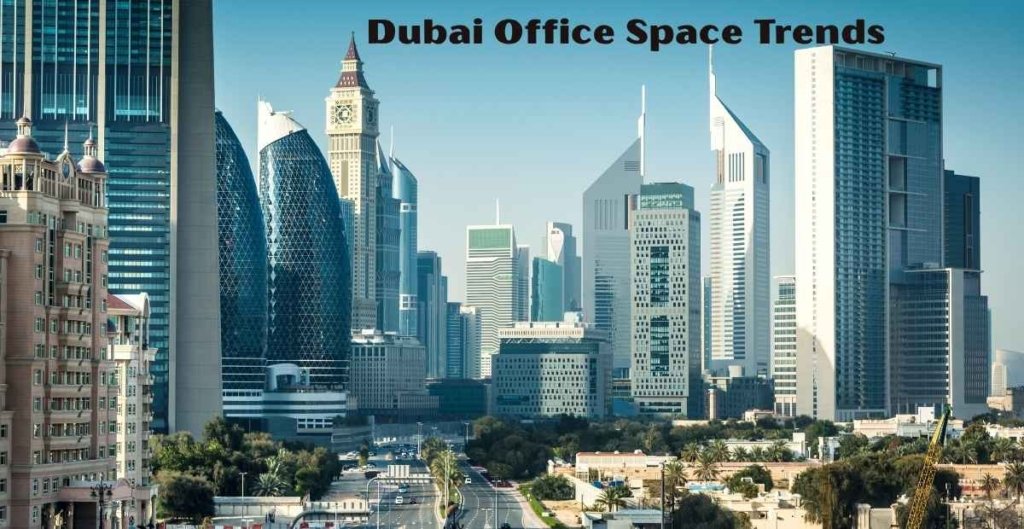 Dubai Office Space Trends