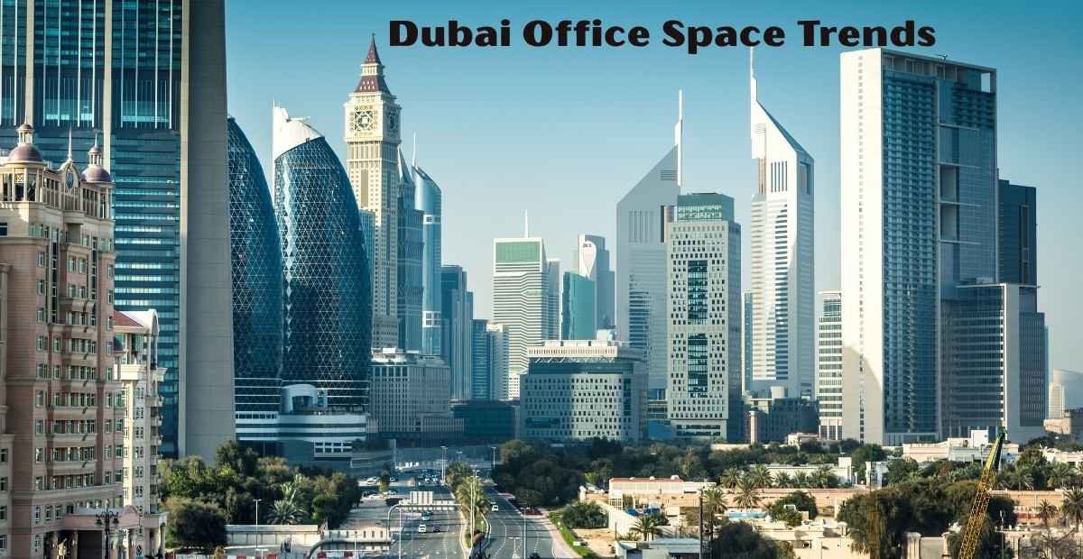 Exploring the Latest Dubai Office Space Trends