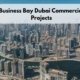 Business Bay Dubai Commercial Projects