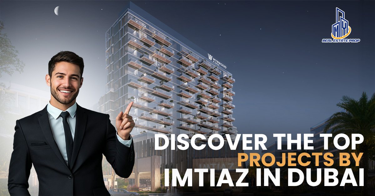 Top Projects by Imtiaz in Dubai