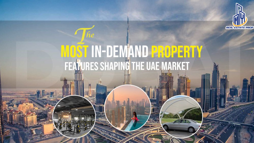 Demand Property Features Shaping the UAE Market