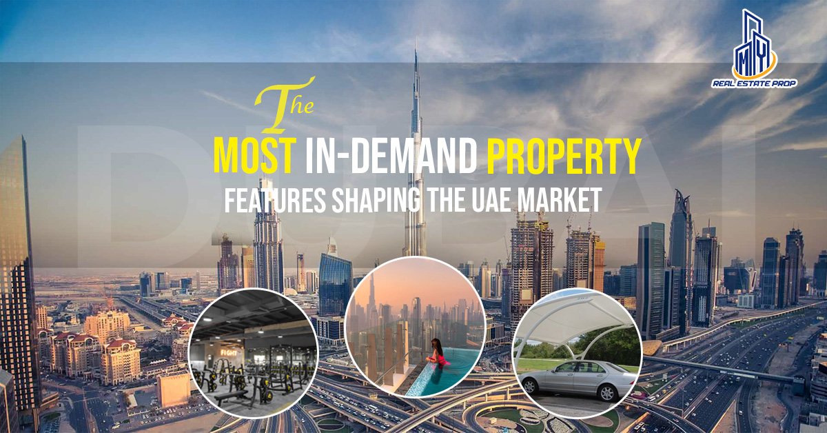 Demand Property Features Shaping the UAE Market