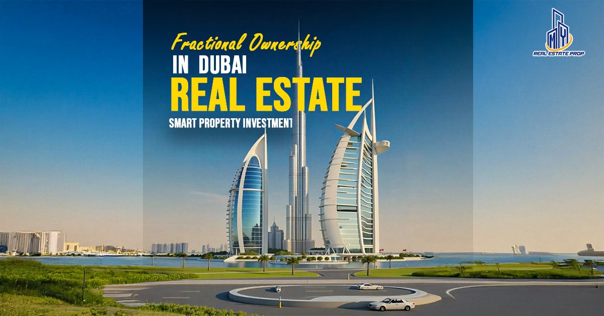 Fractional Ownership in Dubai Real Estate Smart Property Investment