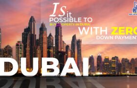 Is It Possible to Buy Property in Dubai With Zero Down Payment?