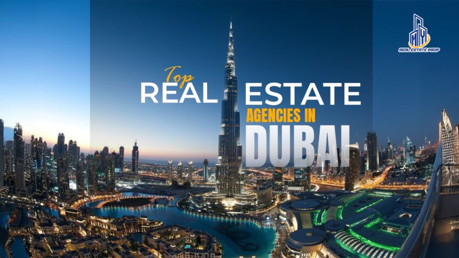 Top Real Estate Agencies in Dubai
