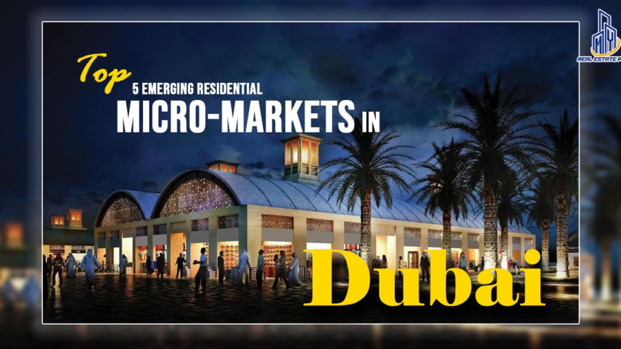 Emerging Residential Micro-Markets in Dubai