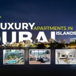 Top 5 Luxury Apartments in Dubai Islands