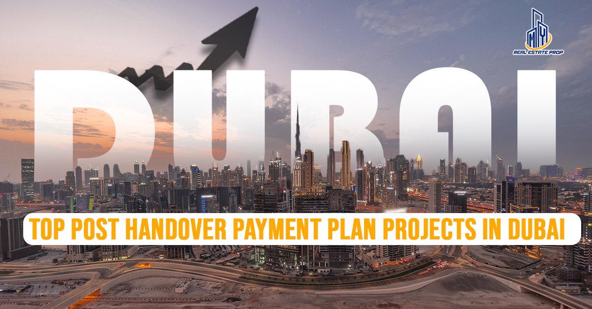 Post-Handover Payment Plan Projects in Dubai