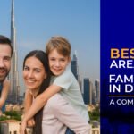 Best Areas for Families in Dubai