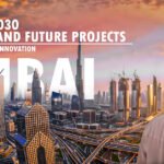 Dubai 2030 Vision and Future