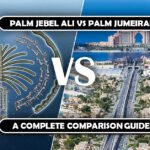 Palm Jebel Ali vs Palm Jumeirah A Complete Comparison Guide