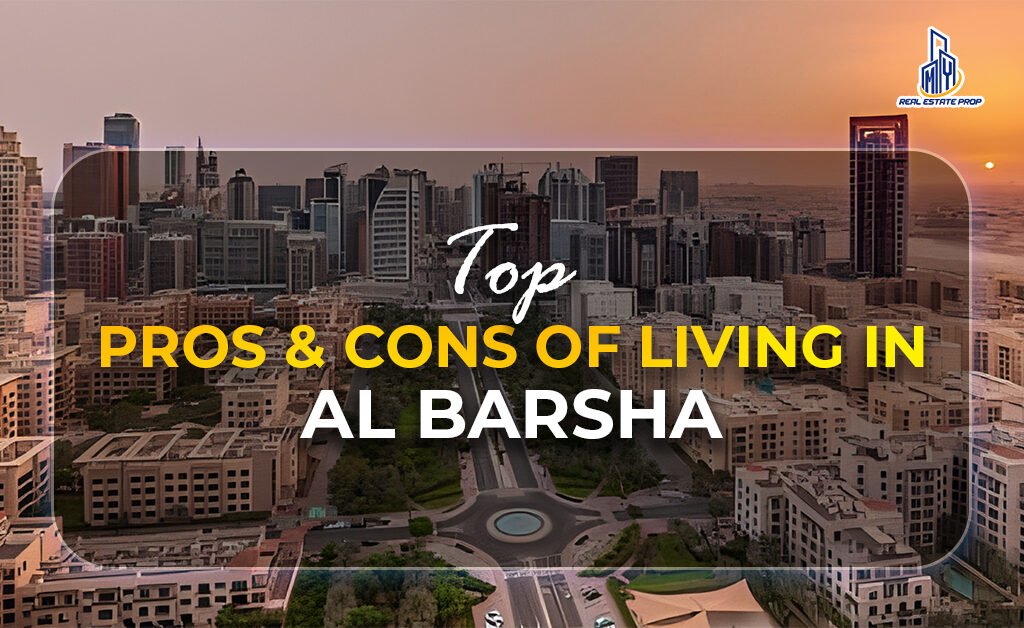 Pros & Cons of Living in Al Barsha