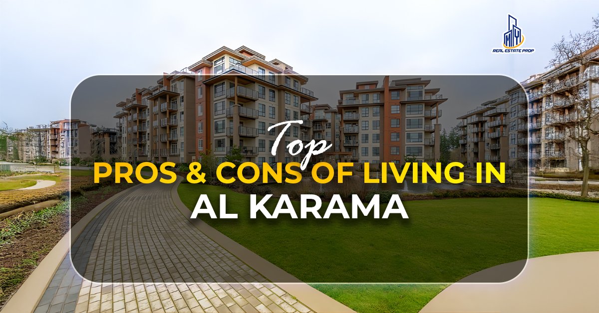 Pros - Cons of Living in Al Karama