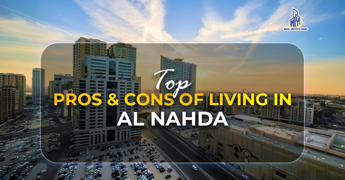Pros & Cons of Living in Al Nahda