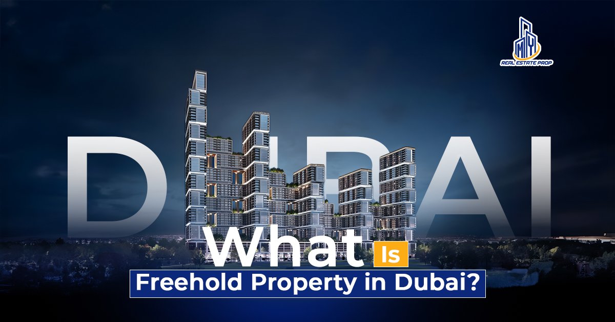 What Is Freehold Property in Dubai