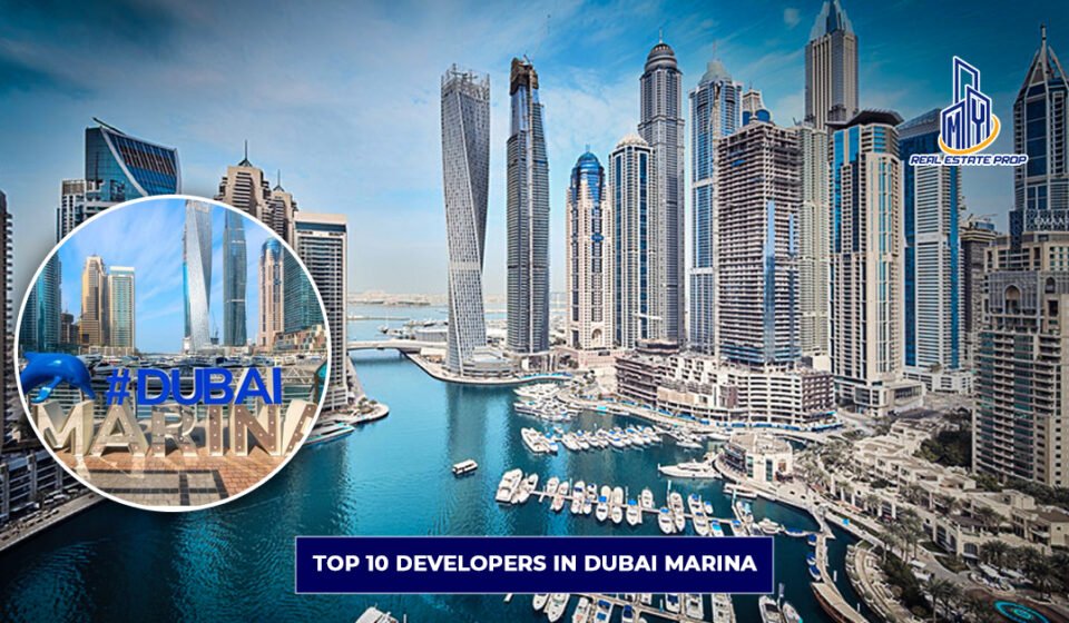 Top 10 Developers in Dubai Marina (2026)
